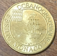 98 MONACO MUSÉE OCÉANOGRAPHIQUE MDP 2010 MÉDAILLE SOUVENIR MONNAIE DE PARIS JETON TOURISTIQUE MEDALS COINS TOKENS - 2010