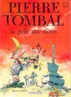 Pierre Tombal 13 La Pelle Aux Morts - Pierre Tombal