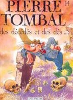 Pierre Tombal 14  Des Décédés Et Des Dés - Pierre Tombal