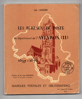 !!! JEAN LACASSAGNE, LES BUREAUX DE POSTE DE L'AVEYRON - Philatélie Et Histoire Postale