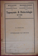 ETYMOLOGIE VAN BRUGGE Door M. Gysseling 1944 Heemkunde Toponymie Dialectologie Gesigneerd + Opdracht Aan Van Werveke - Histoire