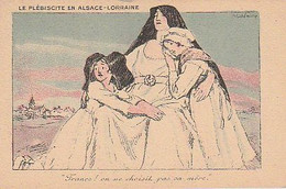 LE  PLÉBISISTE  EN  ALSACE ) LORRAINE (  SIGNÉ  FAIVRE )   C P A  ( 21 / 6 /  231  ) - Faivre