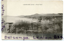 - ILE - ROUSSE - ( Haute - Corse ), Place Paoli, Peu Courante, édition Santini, Le Chalet, Non écrite, TBE, Scans. - Sonstige & Ohne Zuordnung