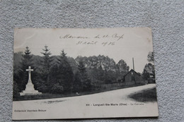 Cpa 1906, Longueil Sainte Marie, Le Calvaire, Oise 60 - Longueil Annel