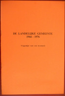 DE LANDELIJKE GEMEENTE 1944 1976 Vragenlijst Voor Een Inventaris / Bevolking Kerk Onderwijs Landbouw Sociaal Leven - Histoire