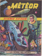 PIE.21-TPL-001. BD. SCIENCE FICTION. METEOR. LA RONDE DES HEURES N° 67 - Meteor