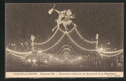 AK Chalon-sur-Saone, Carnaval 1931, Décoration Lumineuse Du Boulevard De La République, Fasching - Carnaval