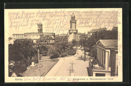 AK Görlitz, Kaisertrutz Und Reichenbacher Turm - Reichenbach I. Vogtl.