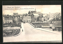 AK Herborn, Oberer Stadtteil Mit Brücke Und Kaiser Wilhelm-Denkmal - Herborn