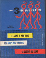 LES 3 SAINTS: A NEW-YORK, LES ANGES DES TENEBRES, LA JUSTICE DU SAINT.Relié BON ETAT. VOIR SCANS - Arthème Fayard - Le Saint