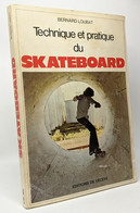 Technique Et Pratique Du Skateboard - Sport