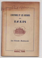 L'HISTOIRE ET LES DESSOUS DE PARIS LES GRANDS BOULEVARDS De PAUL REBOUX 1946 - Parijs