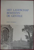 HET LANDSCHAP BEWESTEN DE GENTELE Door Robert Boterberge Blankenberge Dijk Brugge Met Uitkerke Vlaamse Polders - Histoire