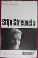 STIJN STREUVELS In Levenden Lijve OPEN KAART Streuvels Over Zichzelf 1ste Druk 1966 Lateur Ingooigem Heule - Histoire