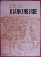BLANKENBERGE Een Rijk Verleden Een Schone Toekomst Door Elie Bilé Noordzee Zee Kust Badplaats Visserij Folklore - Histoire