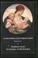 Künstler-AK Ludwig Von Zumbusch: Mutter Mit Zwei Kindern, Deutschlands Spende Für Säuglings- Und Kleinkinderschutz - Zumbusch, Ludwig V.