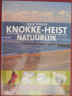 KNOKKE-HEIST NATUURLIJK Door Kris Struyf Slikken Schorren Polders Parken Golf Fauna Flora Grachten Kreken - Histoire