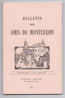 Bulletin Des Amis De Montluçon N° 39, 1988, église Saint-Nicolas, Famille Delyon, Fouilles Du Pont-Vieux, Pneu Dunlop - Bourbonnais