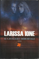 LARISSA IONE - Il Cavaliere Immortale. - Novelle, Racconti