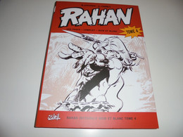 EO INTEGRALE RAHAN NOIR ET BLANC/ TOME 4/ SOLEIL/ TBE - Rahan