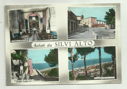 SALUTI DA SILVI ALTO  - VEDUTE - VIAGGIATA   FG - Teramo