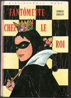 Fantômette Chez Le Roi Georges Chaulet 1974 - Biblioteca Rosa
