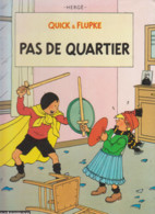 Quick Et Flupke  Pas De Quartier - Hergé