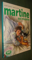 MARTINE Est MALADE /Gilbert Delahaye Et Michel Marlier - Casterman 1981 - Casterman