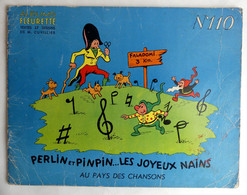 PERLIN ET PINPIN ALBUMS FLEURETTE N° 110 1957 LES JOYEUX NAINS AU PAYS DES CHANSONS Enfantina - CUVILLIER - Original Edition - French