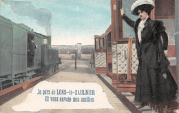Je Pars De LONS LE SAULNIER Et Vous Envoie Mes Amitiés - CPA Fantaisie - Gare - Train - Lons Le Saunier