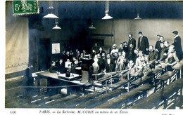 CPA PARIS - La Sorbonne, M. CURIE Au Milieu De Ses élèves - Prix Nobel