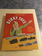 Livre Les Dinky Toys Par Dominique PASCAL - Literatur & DVD