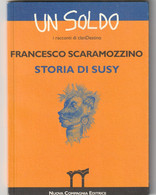 Libretto - UN SOLDO - Francesco Scaramozzino - Storia Di Susy - Novelle, Racconti