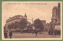 CPA - SEINE SAINT DENIS - AUBERVILLIERS - MAIRIE ET ÉGLISE ND DES VERTUS - Animation, Commerce, Camion De Livraison - - Aubervilliers