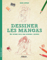 Dessiner Les Mangas. David Atram. Editions Eyrolles - Sonstige & Ohne Zuordnung