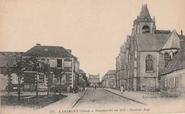 LASSIGNY. - Bombardé En 1914 - Grande Rue - Lassigny