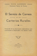 1934. EL SERVICIO DE CORREOS EN LAS CARTERIAS RURALES. David Guerrero. Jativa, 1934. (interesantísimo Para Entender El F - Andere & Zonder Classificatie