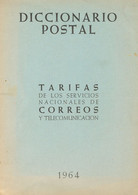 1964. DICCIONARIO POSTAL TARIFAS DE LOS SERVICIOS NACIONALES DE CORREOS. Graciniano Gómez Alonso. Barcelona, 1964. - Other & Unclassified