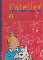 L'atelier De La Bande Dessinée - Hergé