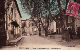 13 / EYGUIERES / PLACE TRINQUETAILLE / LE PRESBYTERE / JOLIE CARTE - Eyguieres