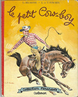LE PETIT COW-BOY PAR GILBERT DELAHAYE, ILLUSTRATIONS DE LILIANE ET FRED FUNCKEN - 1ERE EDITION FARANDOLE 1962 - RARE - Casterman