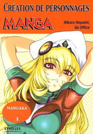 Mangaka De Poche T3. Création De Personnages. Par Hikaru Hayashi Et Go Office Aux éditions Eyrolles. Didactique, Leçons - Other & Unclassified