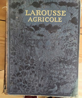 Larousse Agricole_Tome2 : I-Z_E.Chancrin_R.dumont_ - Encyclopédies