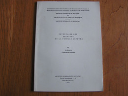 INVENTAIRE DES ARCHIVES DE LA FAMILLE LEFEVRE E Lejour  Régionalisme Bruxelles Sapart Spée Gilbert Aerts Verwée Brückner - België