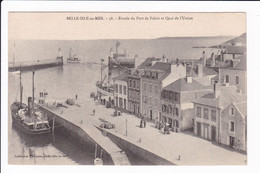 BELLE-ILE- En-Mer - 58 - Entrée Du Port De Palais Et Quai De L'Union - Belle Ile En Mer