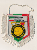 Football - FANION SPORTIF - BULGARIAN FOOTBALL FEDERATION - Habillement, Souvenirs & Autres