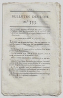 Bulletin Des Lois N°555 1822 Soldats De La Classe 1821 Appelés à L'activité, Répartition Des Corps/Dépenses Publiques - Décrets & Lois