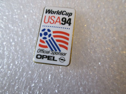 PIN'S    FOOTBALL  WORLD CUP  USA 94   OPEL - Fútbol