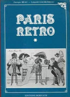 PARIS RETRO Georges Beau Et Léopold Gaubusseau.(regionalisme) - Ile-de-France