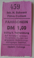 DT013  Inh. H.Schwarz - Fähre Cochem - Farschein  DM 1.00   Mosel - Schiffe  Bateau - Europe